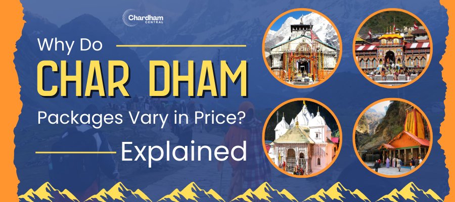 Why Do Char Dham Yatra Packages Vary in Price?