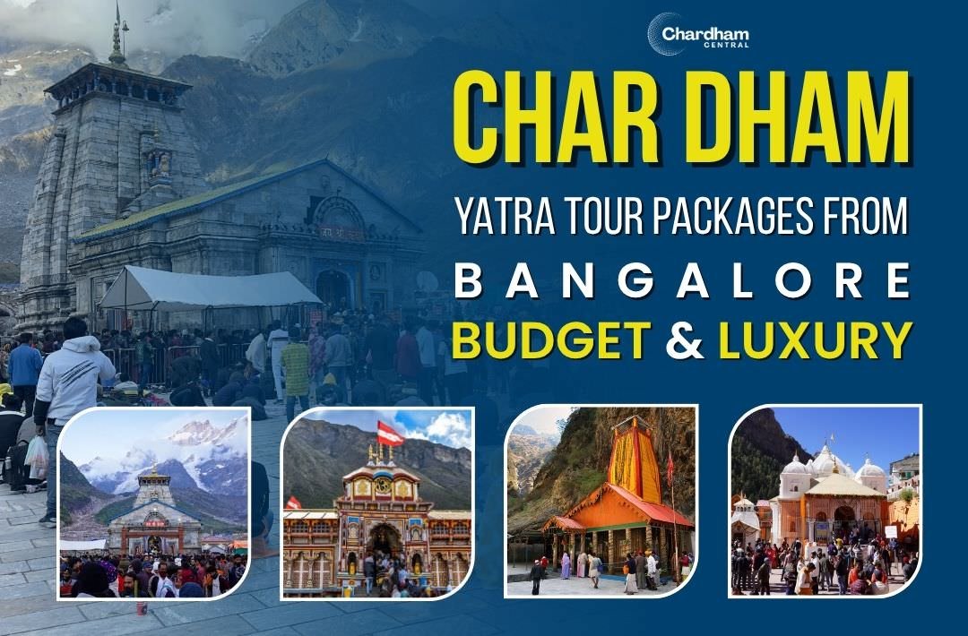 Char Dham Yatra Tour Packages from Bangalore – Budget & Luxury