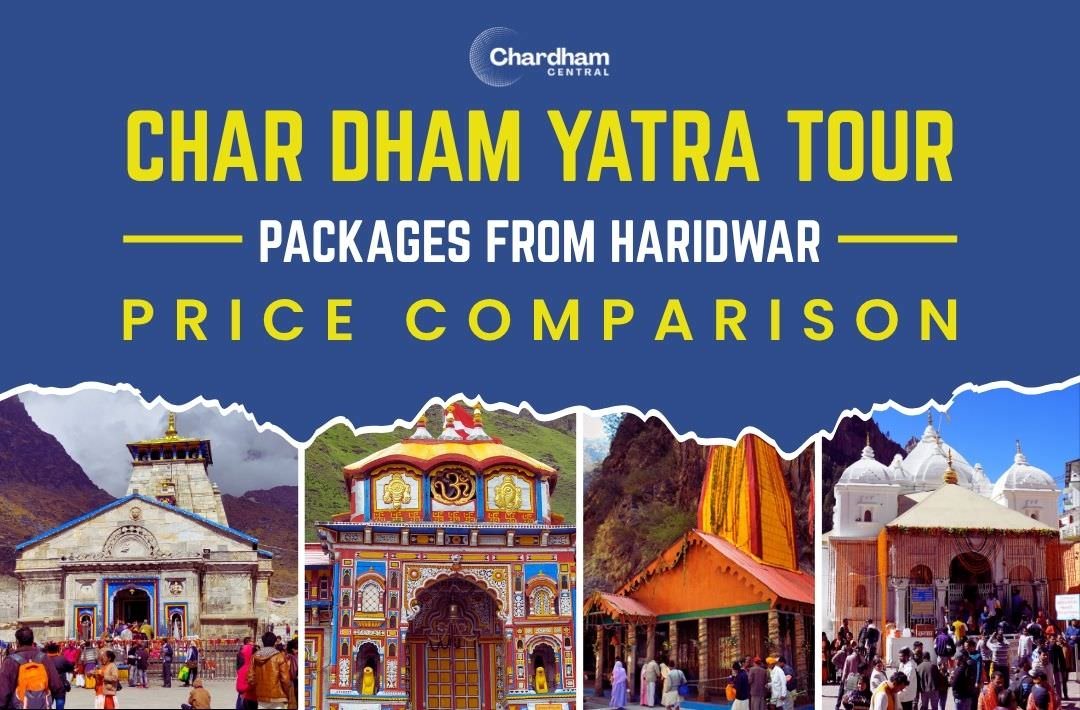 Char Dham Yatra Tour Packages from Haridwar – Price Comparison