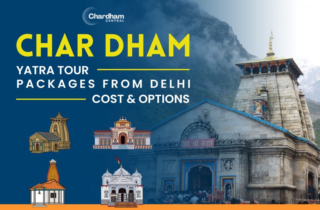 Char Dham Yatra Tour Packages from Delhi – Cost & Options