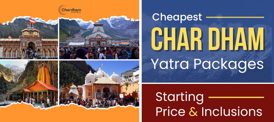 Cheapest Char Dham Yatra Packages – Starting Price & Inclusions