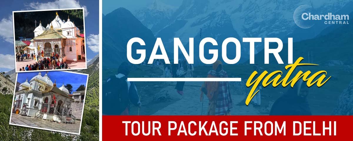 Gangotri Yatra Tour Package from Delhi